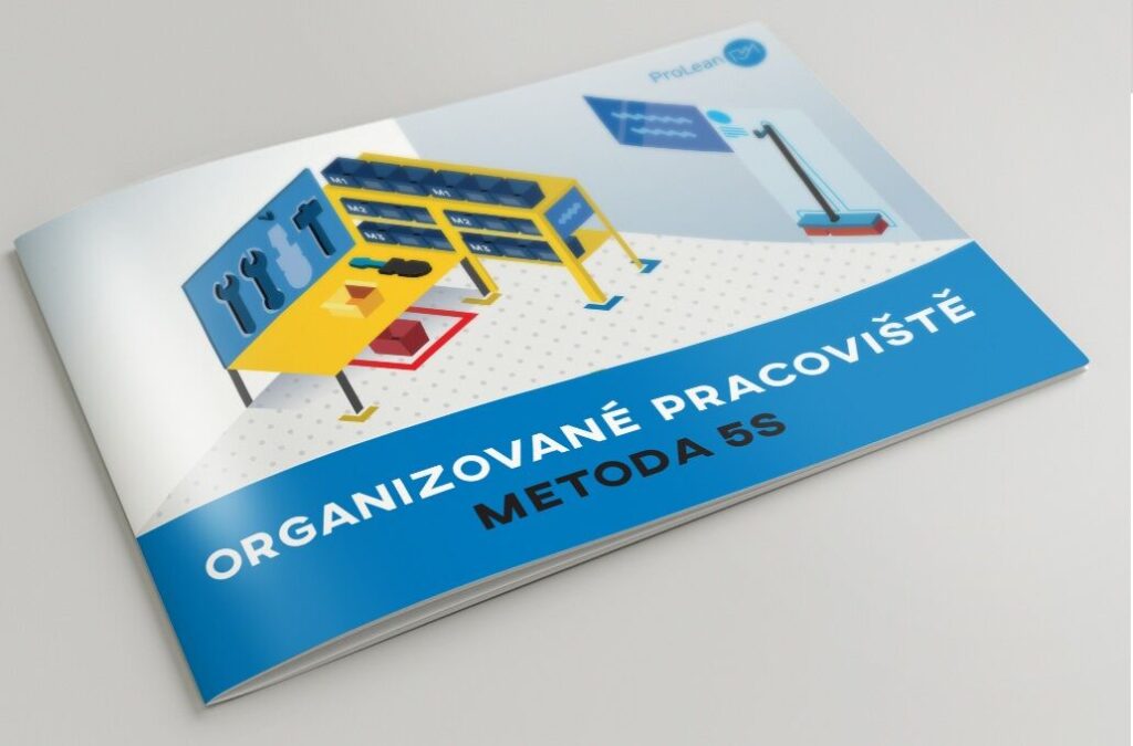 Organizované pracoviště 5S příručka ve slovenském a českém jazyku pro rozvoj lean ve výrobních firmách